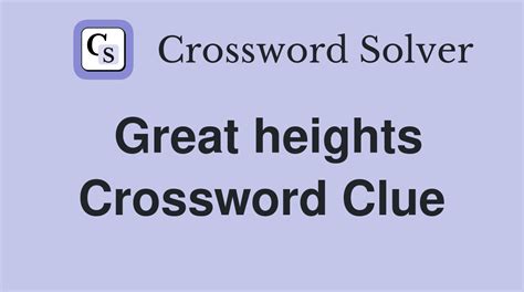 of great height crossword clue